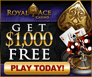 $1,000 Free - Royal Ace Casino
